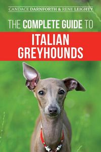 Produktbild: The Complete Guide to Italian Greyhounds