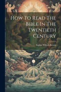 Produktbild: How To Read The Bible In The Twentieth Century