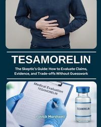Produktbild: Tesamorelin: The Skeptic's Guide