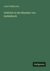 Produktbild: Gedichte in der Mundart von Andelsbuch