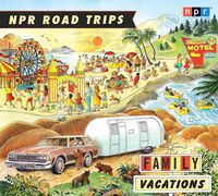 Produktbild: NPR ROAD TRIPS FAMILY VACATI D