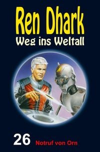 Produktbild: Notruf von Orn / Weg ins Weltall Bd.26