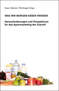 Produktbild: Was wir morgen essen werden