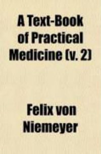 Produktbild: A Text-Book of Practical Medicine (Volume 2); With Particular Reference to Physiology and Pathological Anatomy