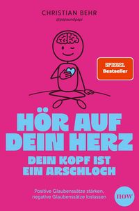 Produktbild: H&ouml;r auf dein Herz, dein Kopf ist ein Arschloch