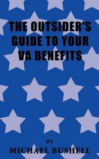 Produktbild: The Outsider's Guide to Your Va Benefits