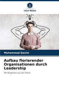 Produktbild: Aufbau florierender Organisationen durch Leadership
