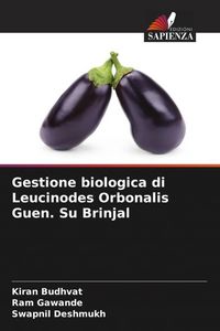 Produktbild: Gestione biologica di Leucinodes Orbonalis Guen. Su Brinjal