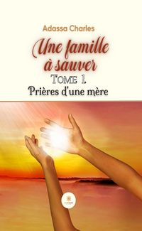 Produktbild: Une famille &agrave; sauver - Tome 1