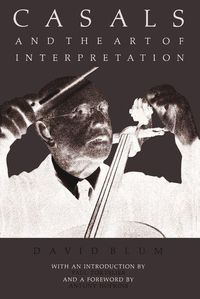 Produktbild: Casals and the Art of Interpretation