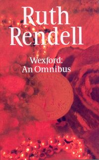 Bild vom Artikel Rendell, R: Wexford: An Omnibus vom Autor Ruth Rendell