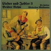 Produktbild: Br&uuml;der Rehm: Lieder und Jodler 3