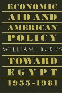 Produktbild: Economic Aid and American Policy toward Egypt, 1955-1981