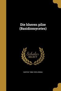 Produktbild: Die hheren pilze (Basidiomycetes)