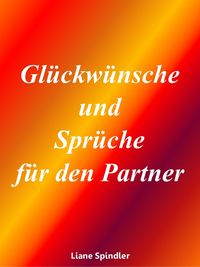 Produktbild: Gl&uuml;ckw&uuml;nsche und Spr&uuml;che f&uuml;r den Partner