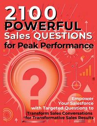 Produktbild: 2100 Powerful Sales Questions for Peak Performance