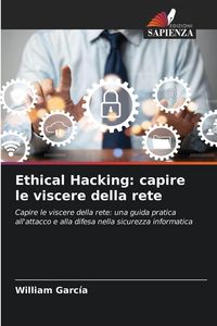 Produktbild: Ethical Hacking: capire le viscere della rete