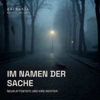 Produktbild: Im Namen der Sache &mdash; Neun Attentate und ihre Richter