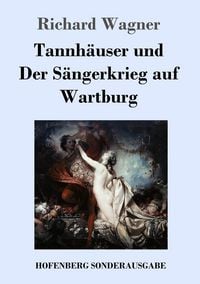Produktbild: Tannh&auml;user und Der S&auml;ngerkrieg auf Wartburg