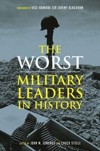 Produktbild: The Worst Military Leaders in History