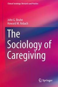 Produktbild: The Sociology of Caregiving