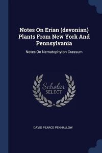 Produktbild: Notes On Erian (devonian) Plants From New York And Pennsylvania