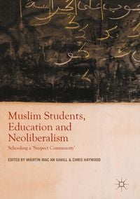 Produktbild: Muslim Students, Education and Neoliberalism