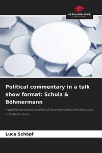 Produktbild: Political commentary in a talk show format: Schulz & B&ouml;hmermann