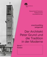 Produktbild: Der Architekt Peter Grund und die Tradition in der Moderne