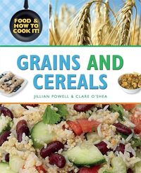 Produktbild: Food and How To Cook It!: Grains and Cereals