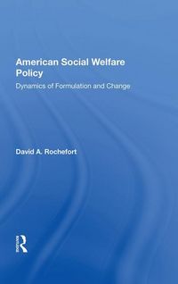 Produktbild: Rochefort, D: American Social Welfare Policy