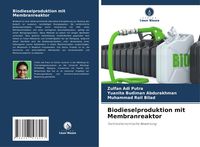 Produktbild: Biodieselproduktion mit Membranreaktor