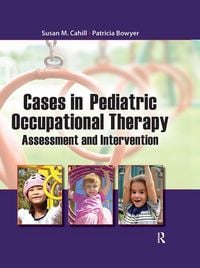 Produktbild: Bowyer, P: Cases in Pediatric Occupational Therapy