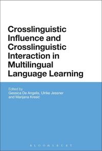 Produktbild: Crosslinguistic Influence and Crosslinguistic Interaction in Multilingual Language Learning