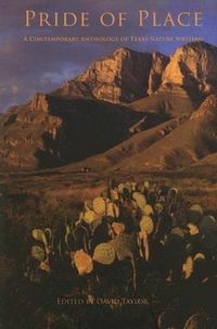 Produktbild: Pride of Place: A Contemporary Anthology of Texas Nature Writing