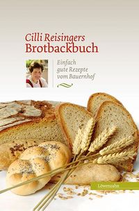 Bild vom Artikel Cilli Reisingers Brotbackbuch vom Autor Cäcilia Reisinger