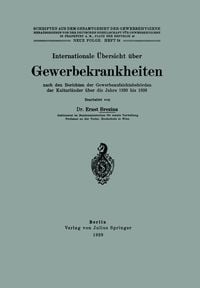 Produktbild: Internationale &Uuml;bersicht &uuml;ber Gewerbekrankheiten nach den Berichten der Gewerbeaufsichtsbeh&ouml;rden der Kulturl&auml;nder &uuml;ber die Jahre 1920 bis 1926