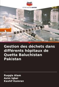 Produktbild: Gestion des d&eacute;chets dans diff&eacute;rents h&ocirc;pitaux de Quetta Baluchistan Pakistan