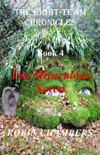 Produktbild: The Miraculous Seven (The Eight-Team Chronicles, #4)