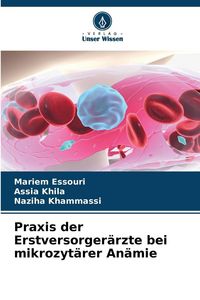 Produktbild: Praxis der Erstversorger&auml;rzte bei mikrozyt&auml;rer An&auml;mie