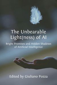 Produktbild: The Unbearable Light(ness) of AI