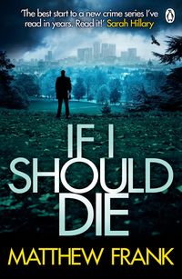 Bild vom Artikel If I Should Die vom Autor Matthew Frank