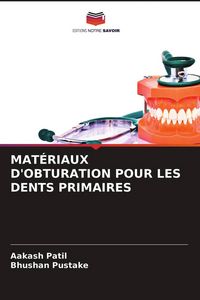 Produktbild: Mat&eacute;riaux D'obturation Pour Les Dents Primaires