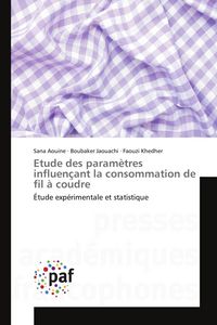 Produktbild: Etude des param&egrave;tres influen&ccedil;ant la consommation de fil &agrave; coudre