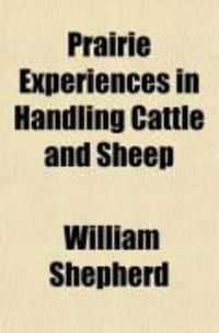 Produktbild: Prairie Experiences in Handling Cattle and Sheep