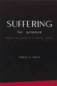 Produktbild: Suffering for Science: Reason and Sacrifice in Modern America