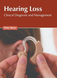 Produktbild: Hearing Loss: Clinical Diagnosis and Management