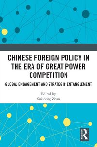 Produktbild: Chinese Foreign Policy in the Era of Great Power Competition