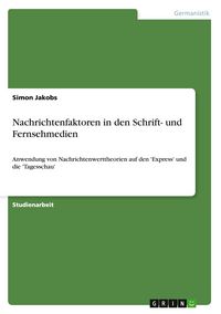 Produktbild: Nachrichtenfaktoren in den Schrift- und Fernsehmedien