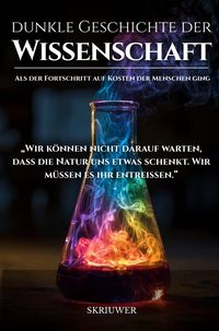 Produktbild: Die dunkle Geschichte der Wissenschaft